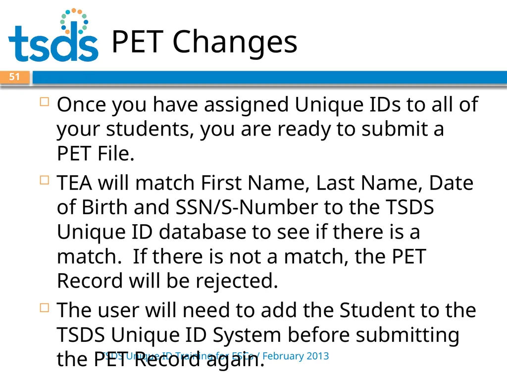 TSDS Unique ID System Training David Butler – - slide 51 of 59