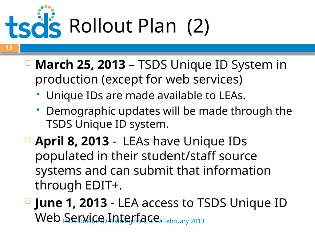 TSDS Unique ID System Training David Butler – - slide 13 of 59