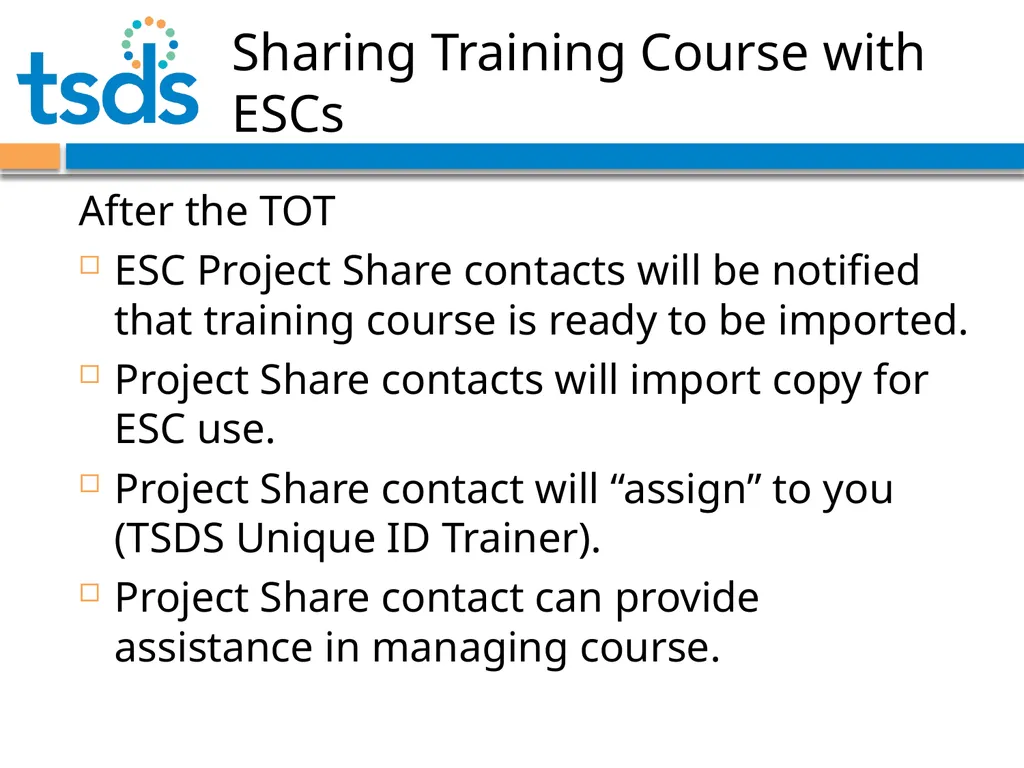 TSDS Unique ID System Training David Butler – - slide 18 of 59