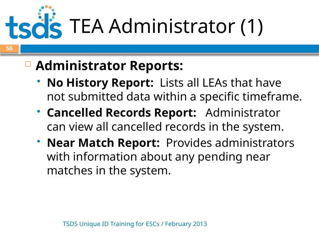 TSDS Unique ID System Training David Butler – - slide 56 of 59