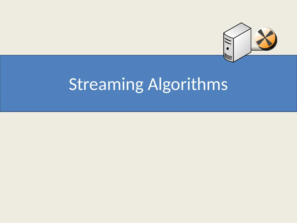 Algorithms for Big Data: Streaming and Sublinear - slide 17 of 30