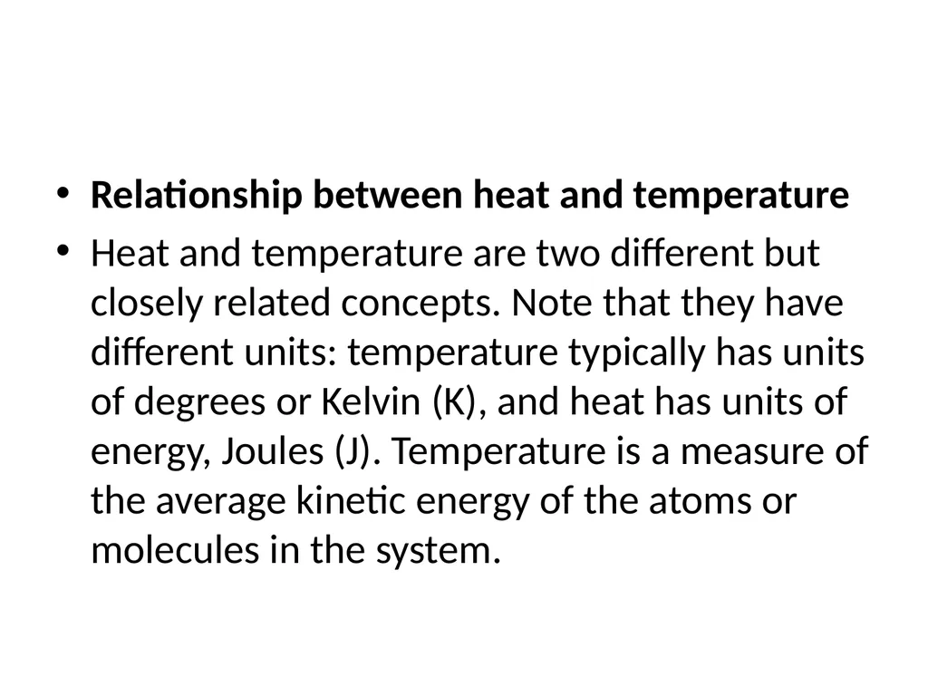Heat and temperature Heat, q, is thermal energy - slide 3 of 8