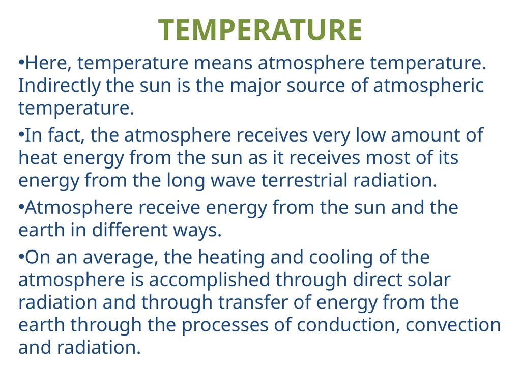 TEMPERATURE Here, temperature means atmosphere - slide 1 of 4