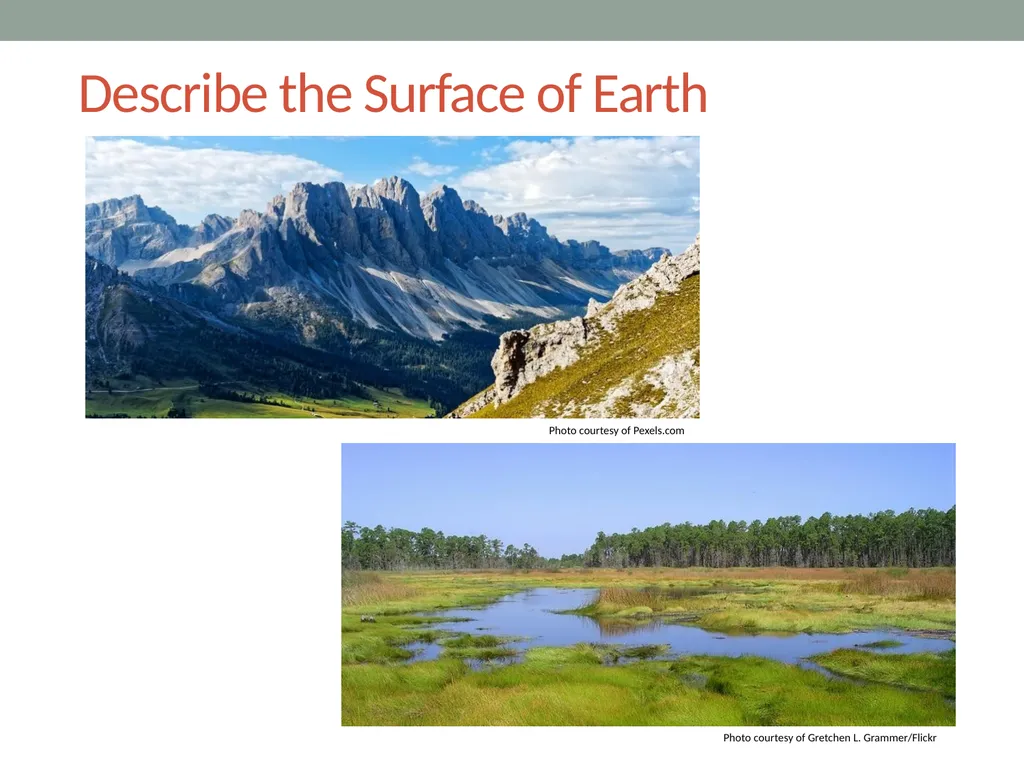 Earth’s Changing Surface Lesson 1A What Does the - slide 6 of 16