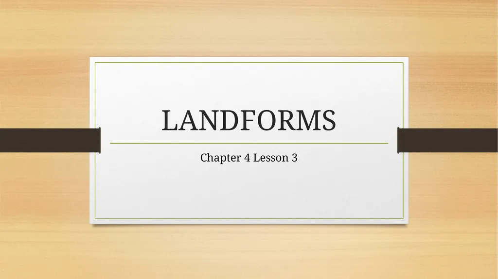 LANDFORMS Chapter 4 Lesson 3 Landforms Coastline - slide 1 of 4