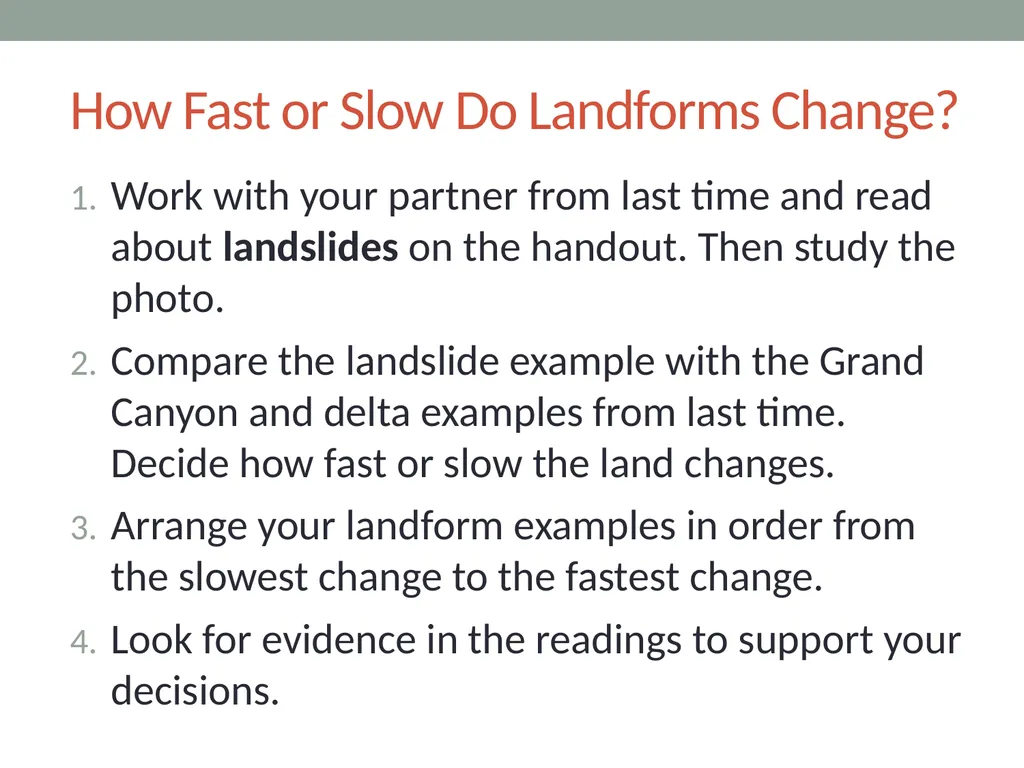 Earth’s Changing Surface Lesson 5b How Quickly or - slide 8 of 18