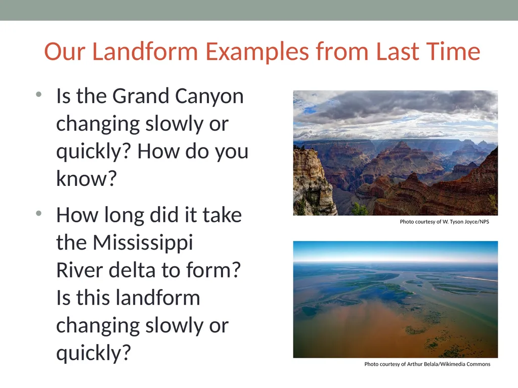 Earth’s Changing Surface Lesson 5b How Quickly or - slide 5 of 18