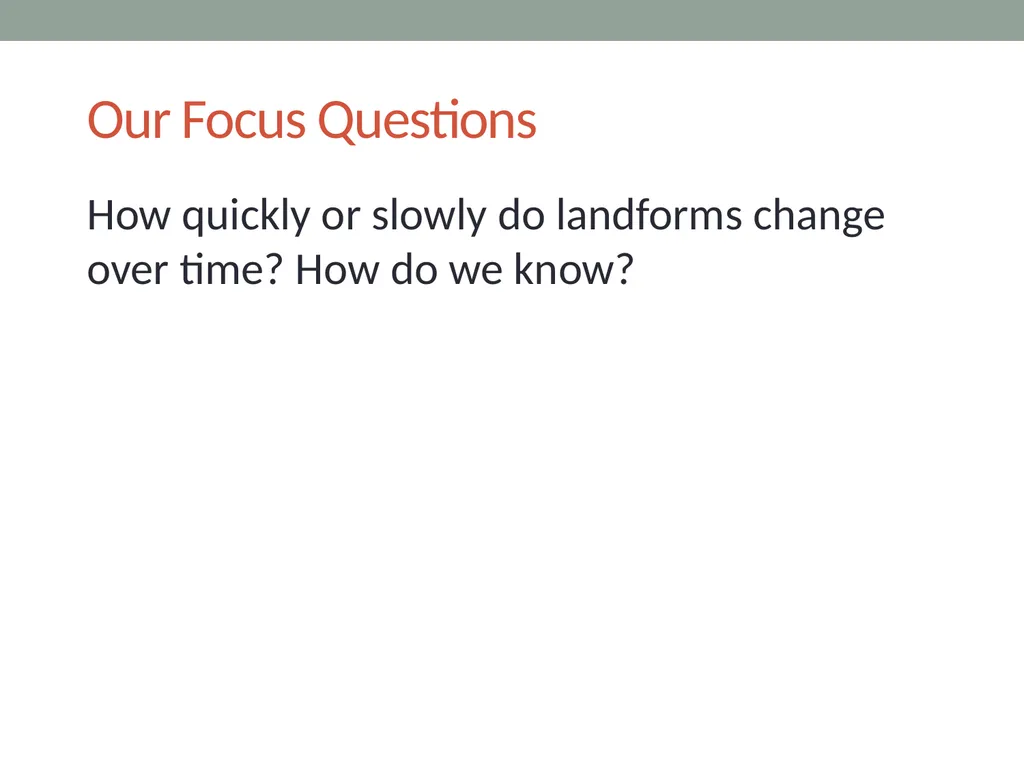 Earth’s Changing Surface Lesson 5b How Quickly or - slide 15 of 18