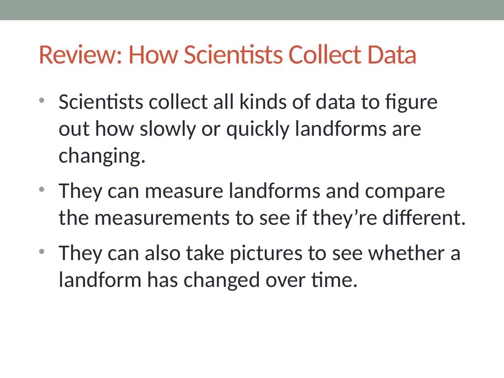 Earth’s Changing Surface Lesson 5b How Quickly or - slide 3 of 18