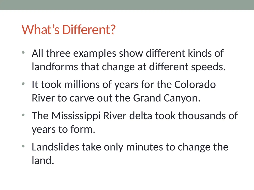 Earth’s Changing Surface Lesson 5b How Quickly or - slide 13 of 18