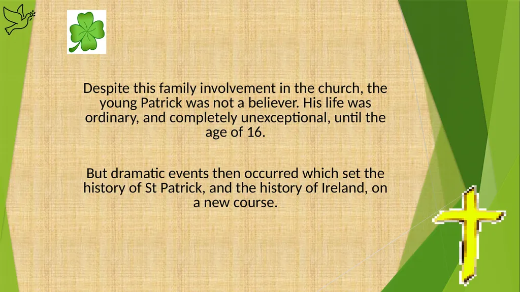 Saint Patrick The history of St Patrick, the - slide 4 of 24