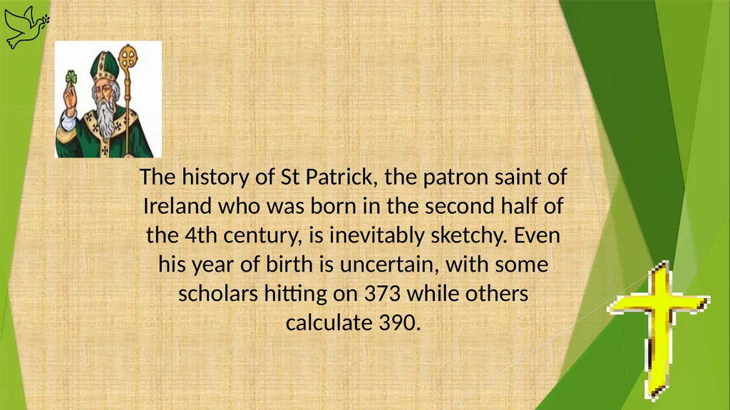 Saint Patrick The history of St Patrick, the - slide 2 of 24