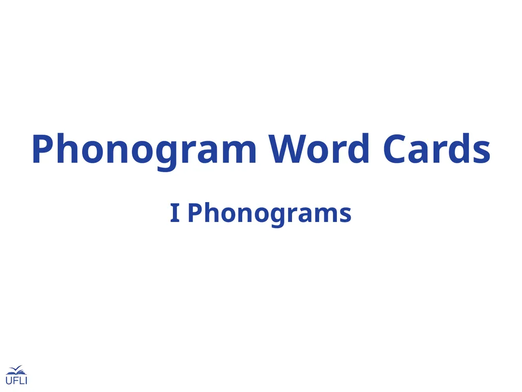 Phonogram Word Cards I Phonograms Note: Use these - slide 1 of 26