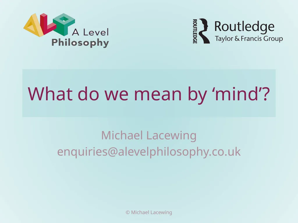 What do we mean by ‘mind’? Michael Lacewing