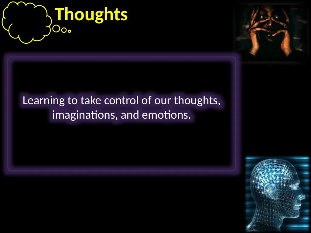 Thoughts Learning to take control of our thoughts, - slide 1 of 27