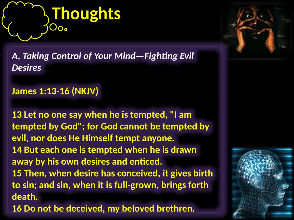 Thoughts Learning to take control of our thoughts, - slide 11 of 27