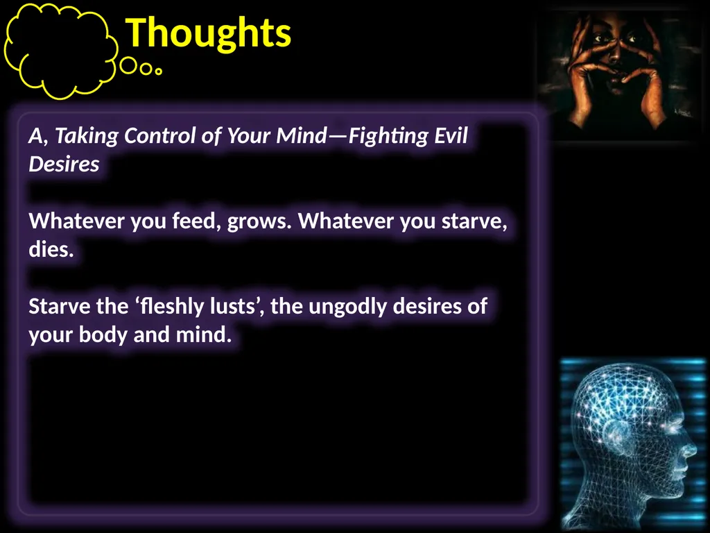 Thoughts Learning to take control of our thoughts, - slide 13 of 27