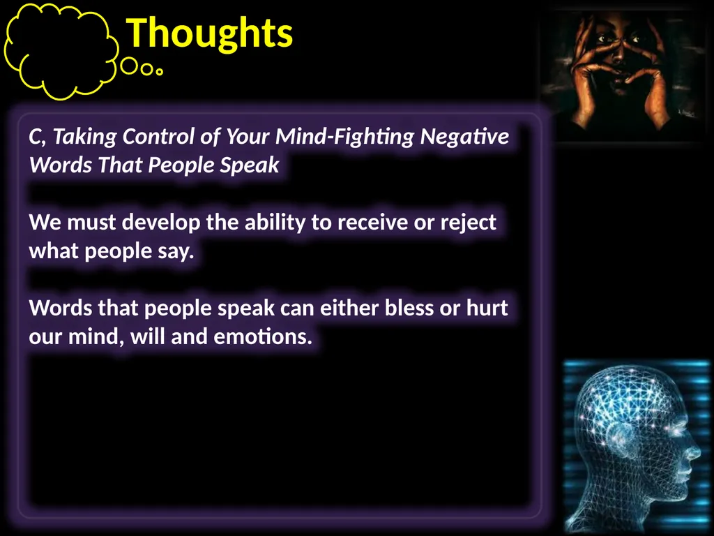Thoughts Learning to take control of our thoughts, - slide 17 of 27