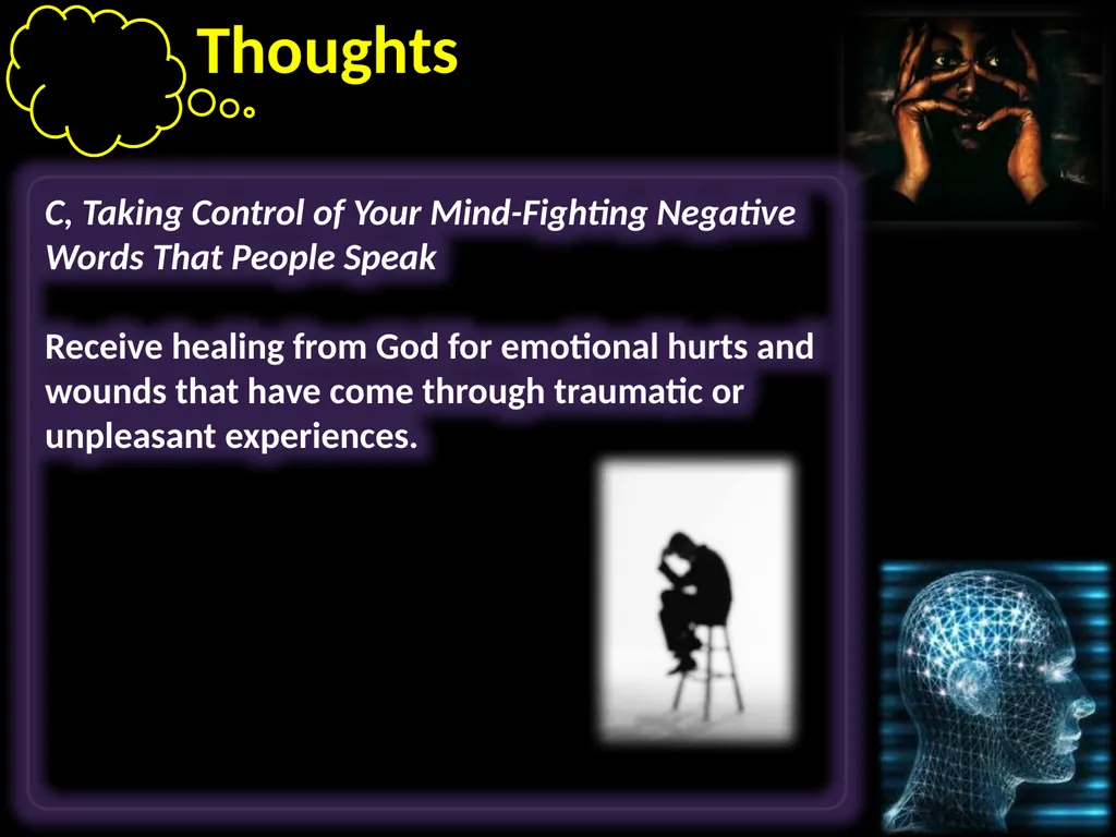 Thoughts Learning to take control of our thoughts, - slide 19 of 27