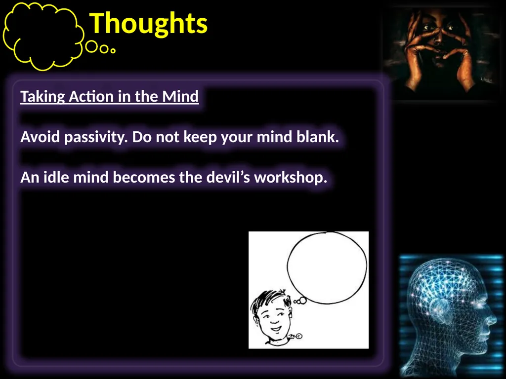Thoughts Learning to take control of our thoughts, - slide 9 of 27