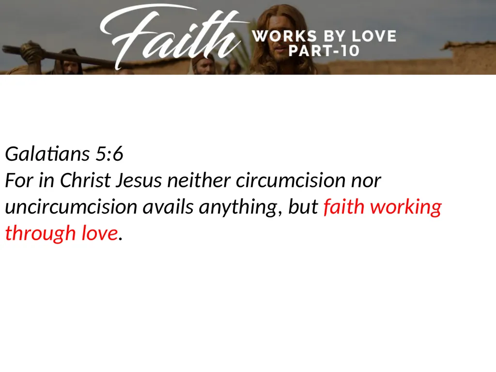 Galatians 5:6 For in Christ Jesus neither - slide 2 of 24