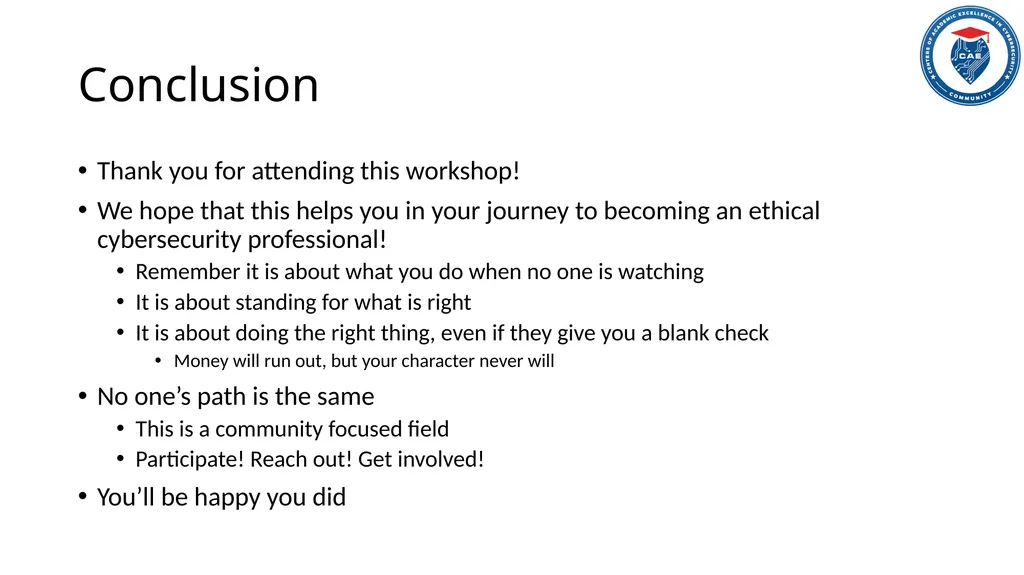 Ethics in Cybersecurity When the Watcher Gets - slide 18 of 18