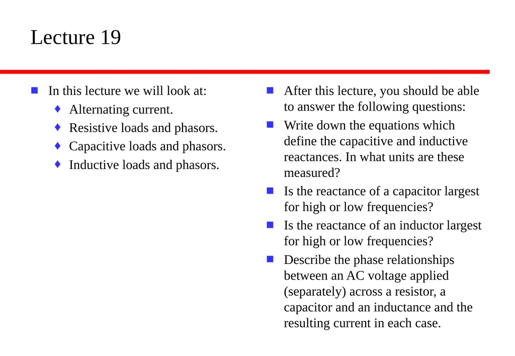 Lecture 19 In this lecture we will look at: - slide 1 of 11