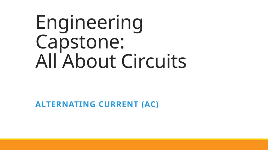 Engineering Capstone: All About Circuits - slide 1 of 20