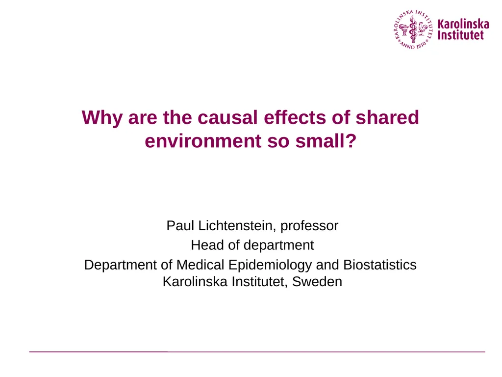 Why are the causal effects of shared environment - slide 1 of 33