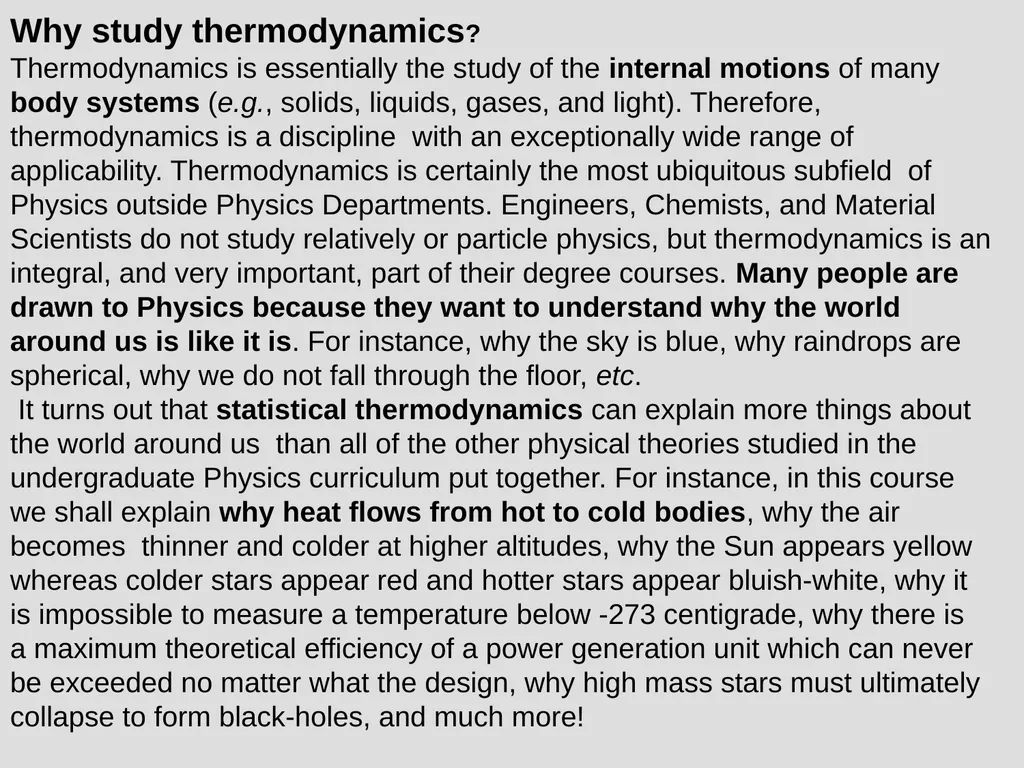 Why study thermodynamics? Thermodynamics is - slide 1 of 60