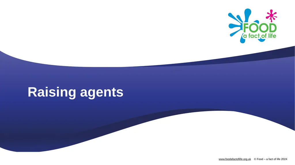 Raising agents Raising agents include anything - slide 1 of 14