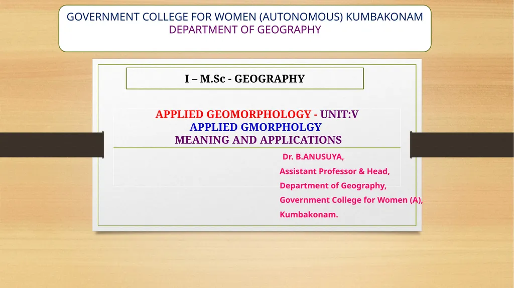 APPLIED GEOMORPHOLOGY - UNIT:V APPLIED GMORPHOLGY - slide 1 of 26
