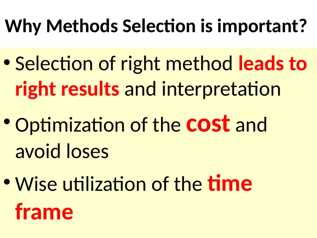 Importance of Methods’ Selection in the - slide 20 of 26