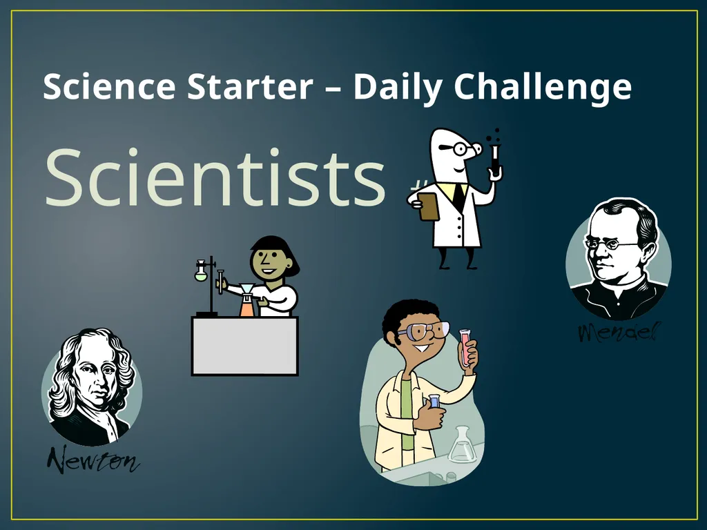 Science Starter – Daily Challenge Scientists #1 - slide 1 of 3