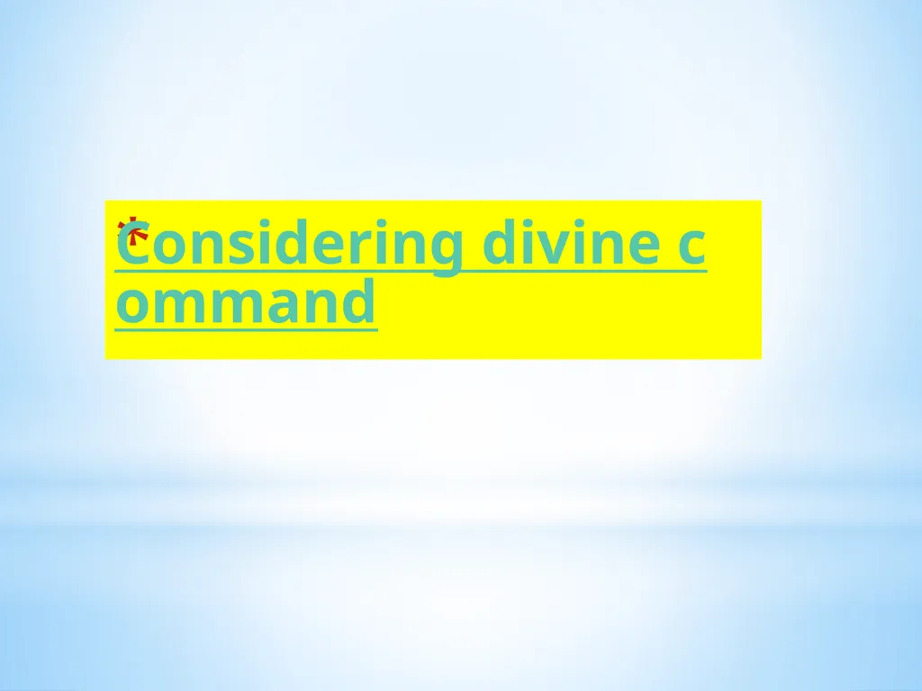 Divine command theory According to divine command - slide 2 of 35