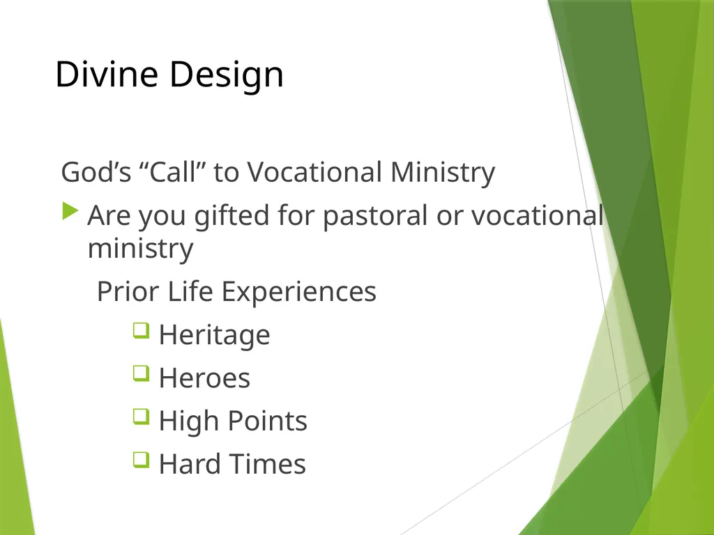 Divine Design, Direction and Development Taught by - slide 5 of 17