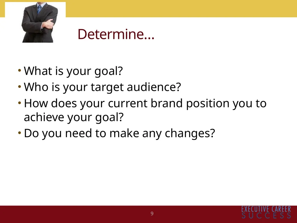 BUILDING AND MAXIMIZING YOUR PERSONAL BRAND Kim - slide 9 of 21