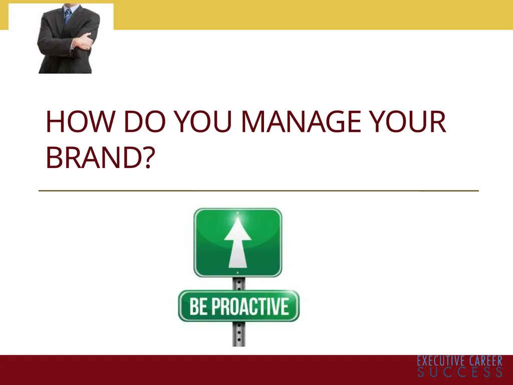 BUILDING AND MAXIMIZING YOUR PERSONAL BRAND Kim - slide 16 of 21