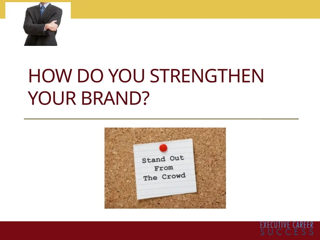BUILDING AND MAXIMIZING YOUR PERSONAL BRAND Kim - slide 8 of 21