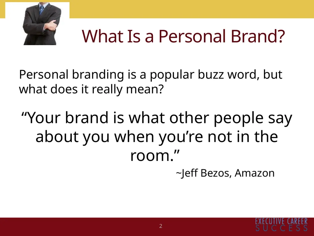BUILDING AND MAXIMIZING YOUR PERSONAL BRAND Kim - slide 2 of 21