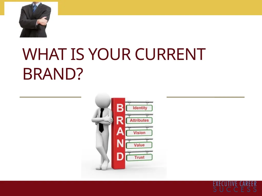 BUILDING AND MAXIMIZING YOUR PERSONAL BRAND Kim - slide 5 of 21
