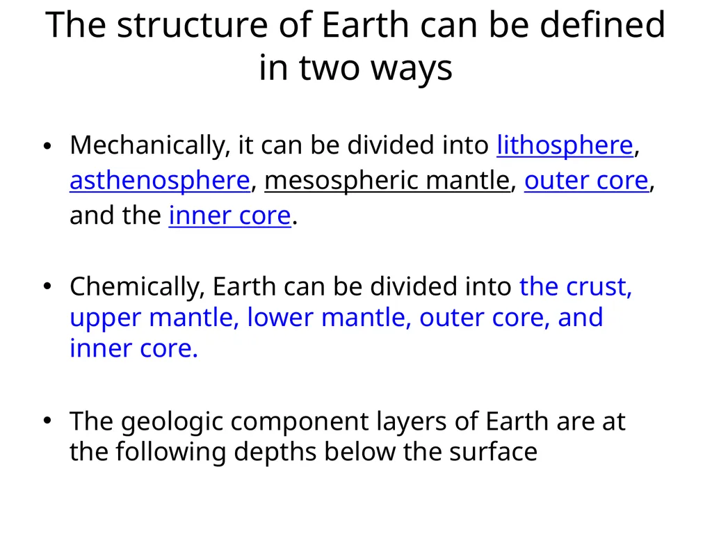 The Earth is divided into three main layers The - slide 4 of 8