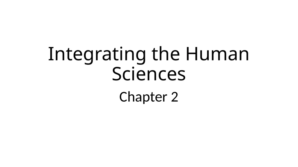 Integrating the Human Sciences Chapter 2 Some - slide 1 of 14