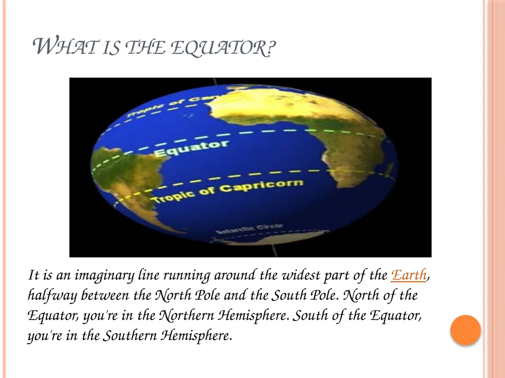 Geography – the equator What is the equator? It is - slide 2 of 8