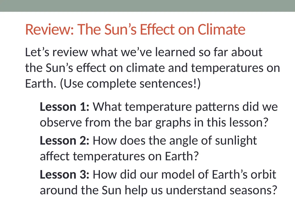 The sun’s effect on climate Lesson 4a Why Is It - slide 2 of 15