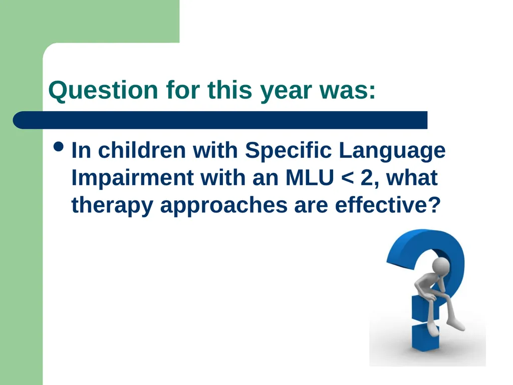 Specific Language Impairment: Therapy approaches - slide 4 of 24