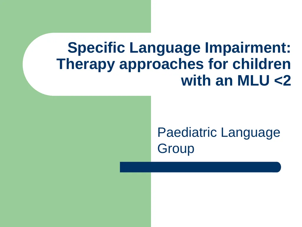 Specific Language Impairment: Therapy approaches - slide 1 of 24