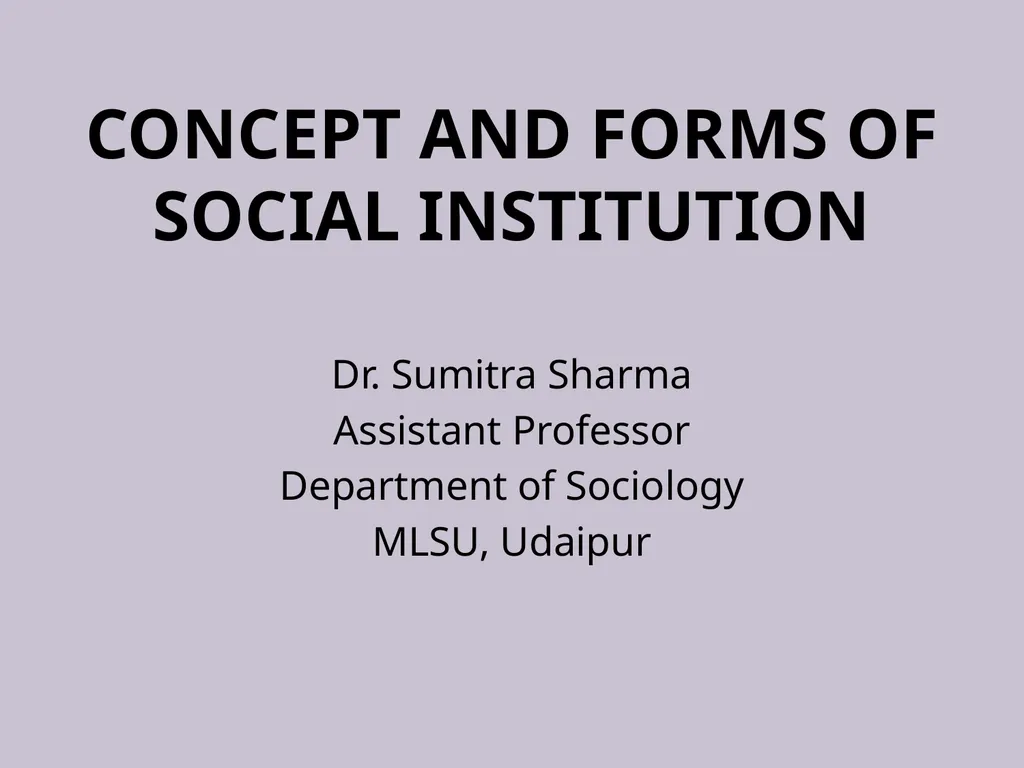 Concept and Forms of Social Institution Dr. - slide 1 of 8