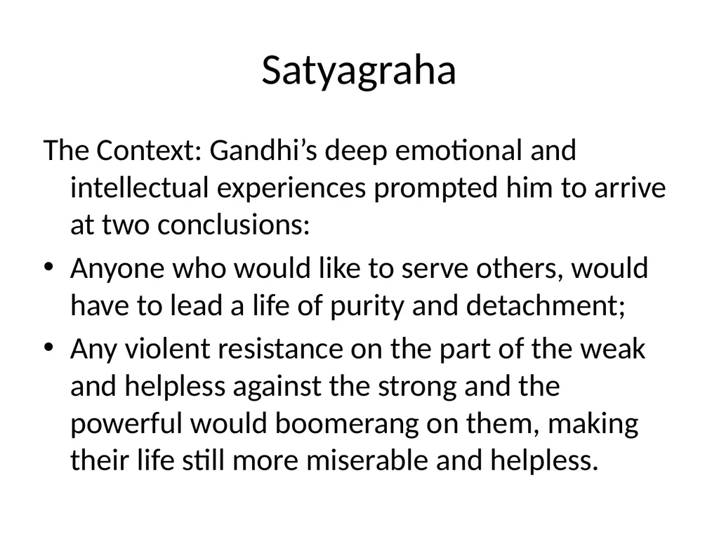 Satyagraha The Context: Gandhi’s deep emotional - slide 1 of 6
