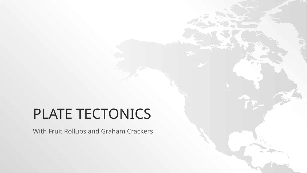 Plate Tectonics With Fruit Rollups and Graham - slide 1 of 19